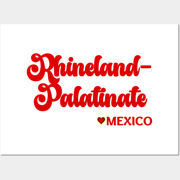 Rhineland-Palatinate: I love Germany  Deutschland Wall Art by teezeedy